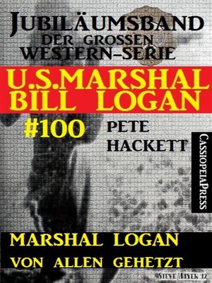 cover image of Marshal Logan von allen gehetzt (U.S.Marshal Bill Logan, Band 100)